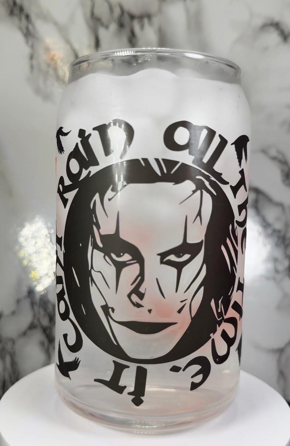 The Crow-It can’t rain all the time-Victims aren’t we all color changing permanent vinyl on a libbey beer can glass